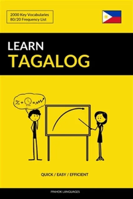 Learn Tagalog Quick / Easy / Efficient : 2000 Key Vocabularies, Paperback by ...