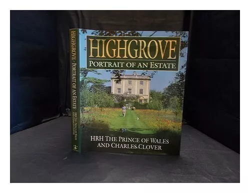 CHARLES PRINCE OF WALES Highgrove : portrait of an estate 1993 First Edition Har