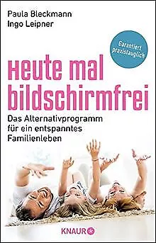 Heute mal bildschirmfrei: Das Alternativprogramm für ein... | Buch | Zustand gut