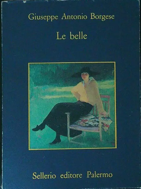 LE BELLE BORGESE Giuseppe Antonio Sellerio Editore Palermo 1983 La Memoria  EUR 20,70 - PicClick IT