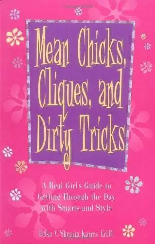 Heißt Chicks, Cliques, Und Schmutzig Tricks: A Real Mädchen Guide To G