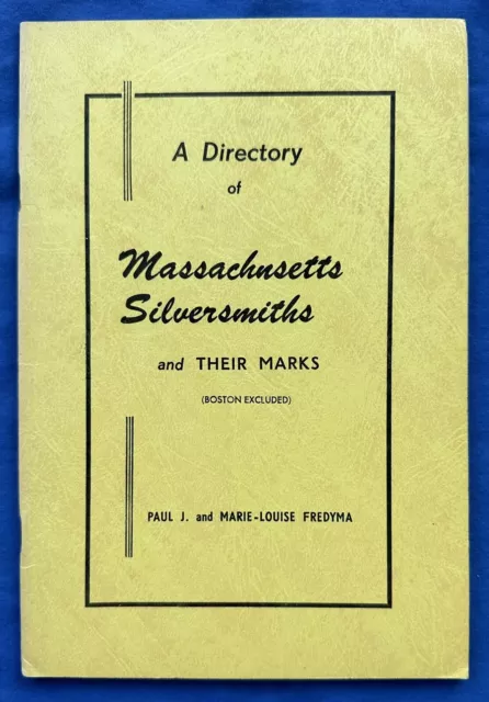 Massachusetts Silversmiths & Their Marks Sterling & Coin Silver Book Not Boston