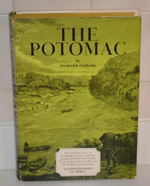 The Potomac by Frederick Gutheim 1968 NR
