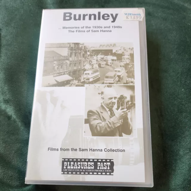 VHS - Burnley Memories of the 1930s and 1940s - The Films of Sam Hanna