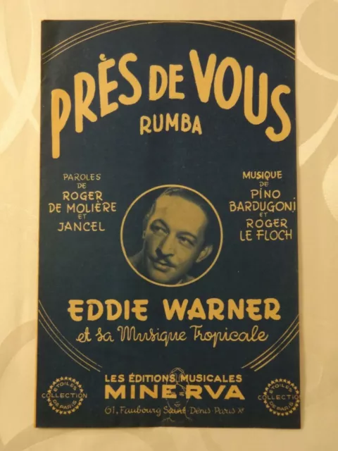 Partition Près de Vous Eddie Warner Rumba piano accordéon saxo trompette 1949