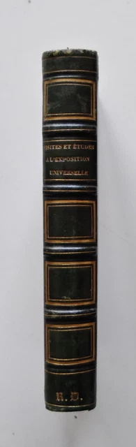 Exposition Universelle 1855 Visites et études de S.A.I. le Prince Napoléon