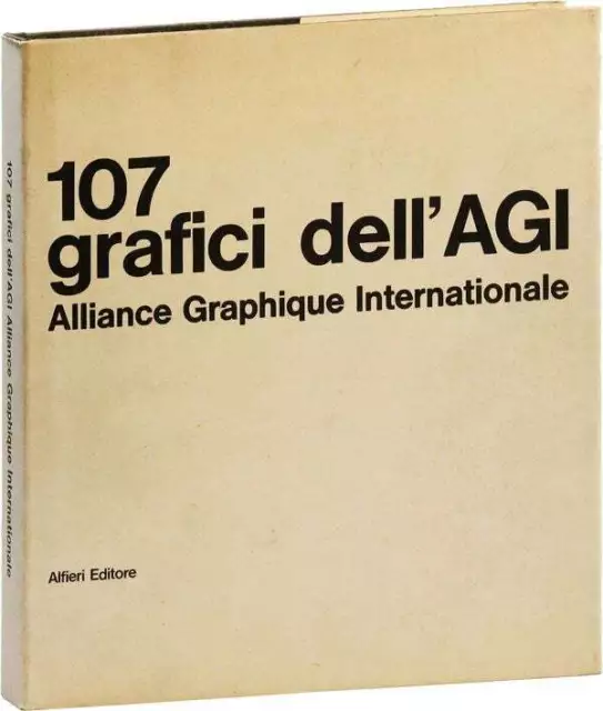 [Alliance Graphique Internationale] 107 Grafici dell'AGI. 1st ed./DJ. 1974