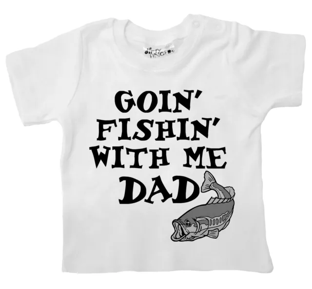 Baby Fishing T-Shirt "Goin' Fishin' With Me Dad" Fish Angling Daddy