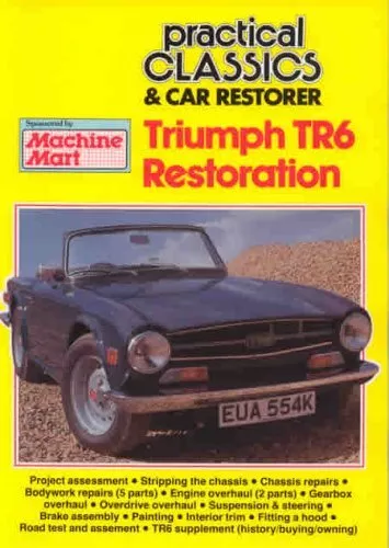 Triumph TR6 Restoration (Practical Classics),Practical Classics