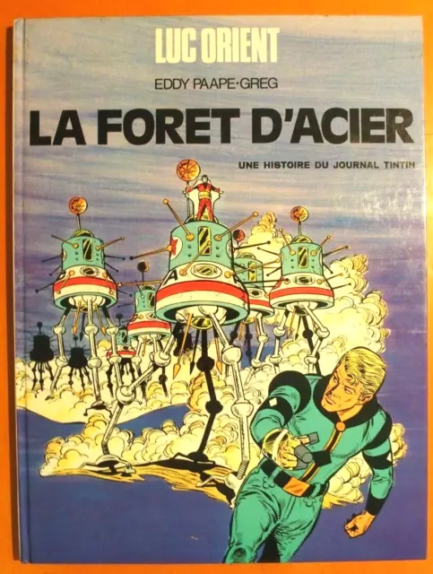 Luc Orient. La forêt d'acier par Eddy Paape & Greg Tome 5 Le Lombard EO