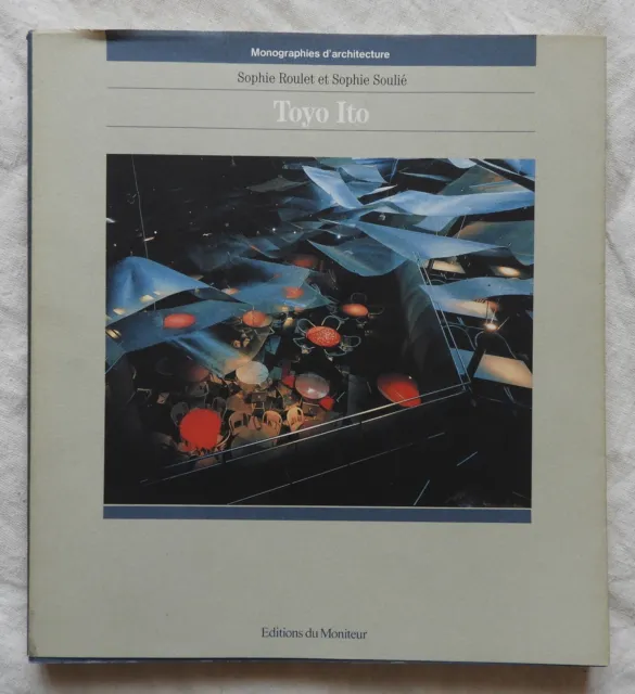 Kb] Monographie d'Architecture / TOYO ITO (Roulet & Soulié) Electa Moniteur 1991