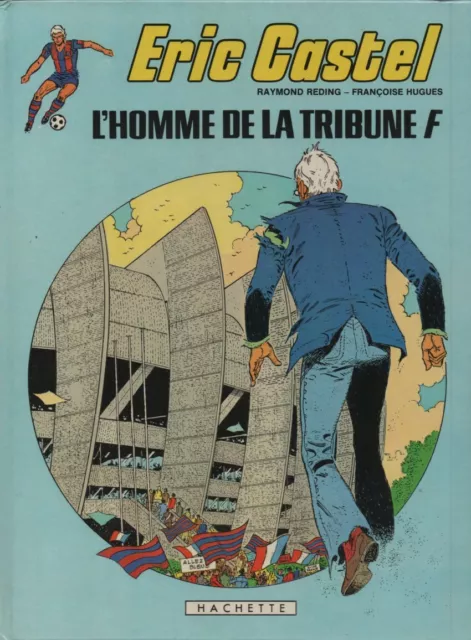 Eric Castel N°5 " L'homme De La Tribune F " ... Edition Originale ... Eo