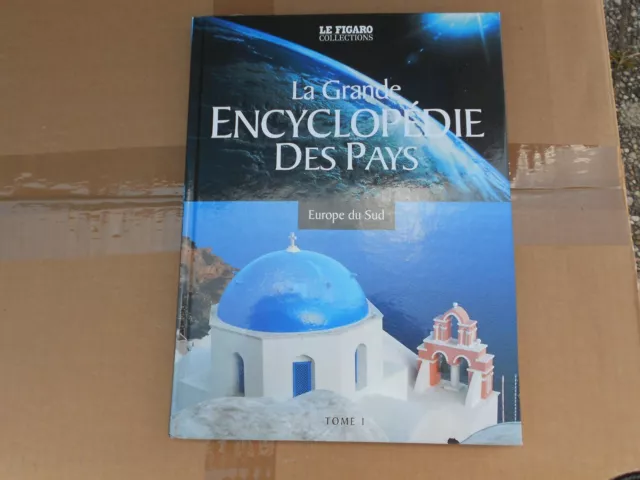 La Grande Encyclopedie des Pays - Europe du Sud - Collection Le Figaro Tome 1