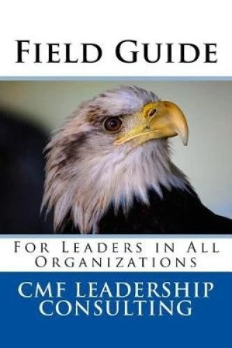 CMF LEADERSHIP FIELD Guide by Chris M Fuzie Ed D [Paperback] £12.33 ...
