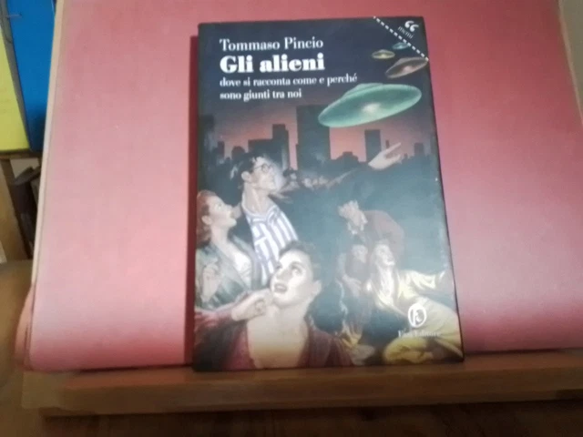 Gli alieni, T. Pincio, Fazi Editore 2006, RC11g26