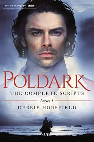 Poldark: The Complete Scripts - Series 1 by Debbie Horsfield (Paperback 2016)