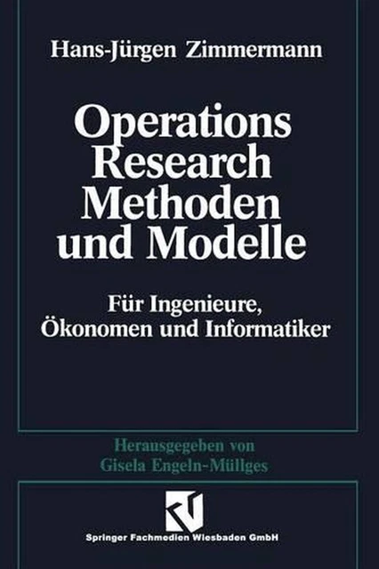 METHODEN UND MODELLE des Operations Research: F?r Ingenieure, ?konomen ...