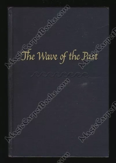 1941 THE WAVE OF THE PAST Democracy FREEDOM Fascism WORLD WAR II 1940s FIRST ED