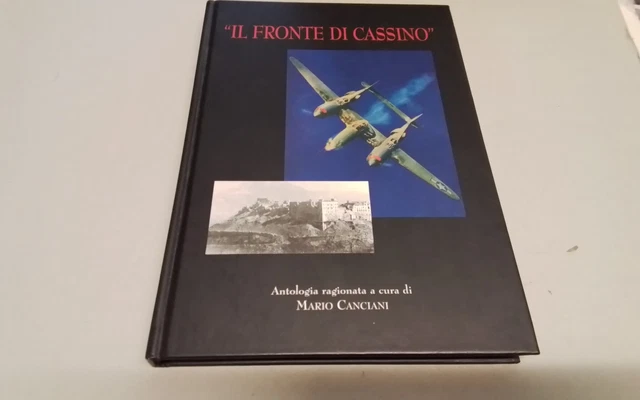 M. CANCIANI, IL FRONTE DI CASSINO , 2004, 13gn26 M. CANCIANI, IL FRONTE DI CASSINO , 2004, 13gn26