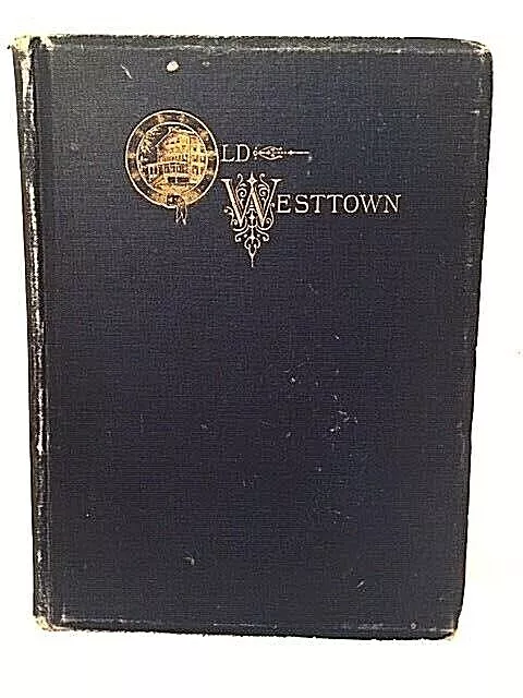 1888 OLD WESTTOWN A Collection Tatum PA School History Quaker Pennsylvania BOOK