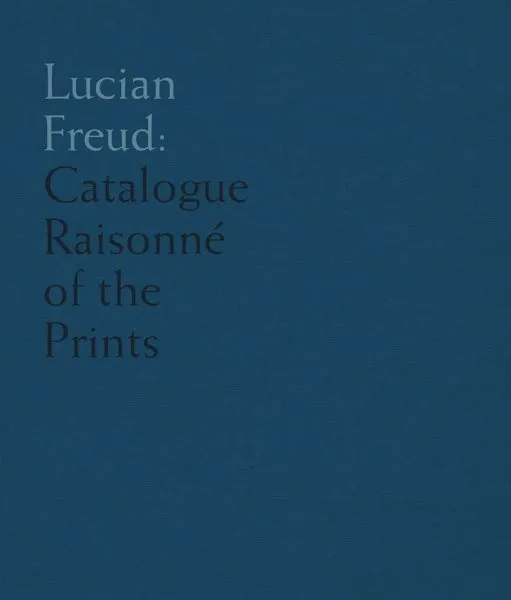 Lucian Freud : Catalogue Raisonne of the Prints, Hardcover by Treves, Toby, B...