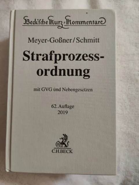 Meyer-Goßner/Schmitt, Strafprozessordnung StPO 62.Auflage, 2019