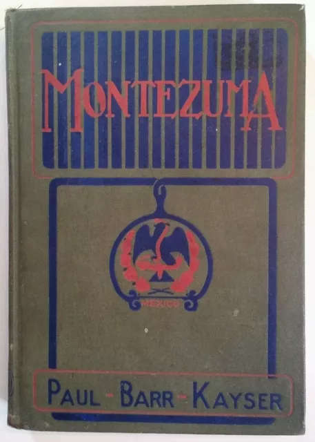 Montezuma Broadway Play 1915 Hardback Book RARE VHTF  4 Act Tragedy Kayser