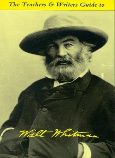 The Teachers & Writers Guide to Walt Whitman (Teachers & Writers