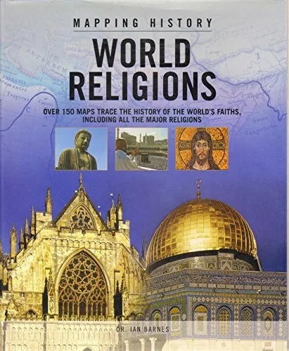 MAPPING HISTORY: WORLD RELIGIONS, Very Good Condition, Barnes, Dr Ian, ISBN 1845