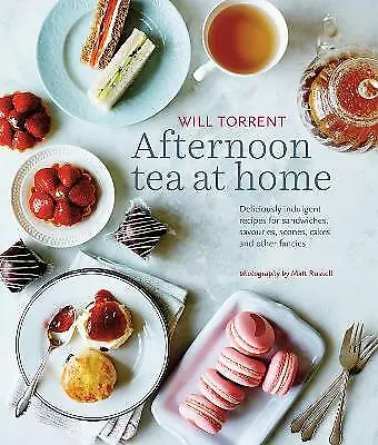 Afternoon Tea at Home Baking Recipe Book Sandwiches Savouries Sweet Treats NEW
