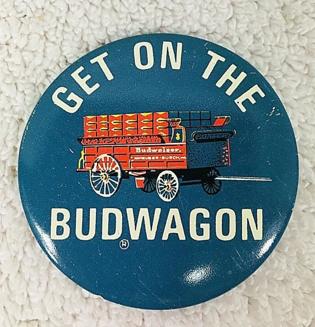 Vintage Budweiser Pinback Button Get on the Budwagon