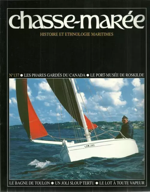 Chasse Maree N° 137 :  Phares Gardes Du Canada - Bagne De Toulon - Sloup Tertu