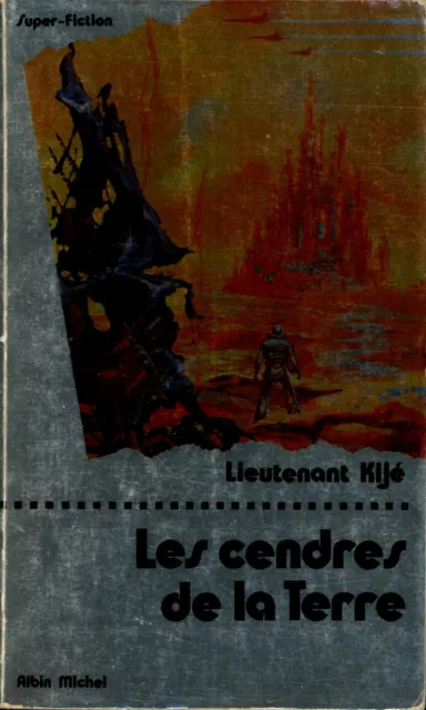 Albin Michel Super-Fiction 10 - Lieutenant Kijé - Les cendres de la...- EO 1975
