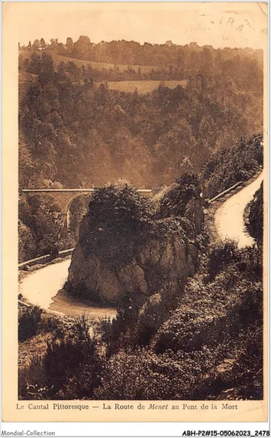 ABHP2-15-0154 - Le Cantal Pittoresque - La Route de Menet au pont de la Mor