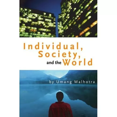 Individual, Society, and the World -  NEW Umang Malhotra 2004/08/09