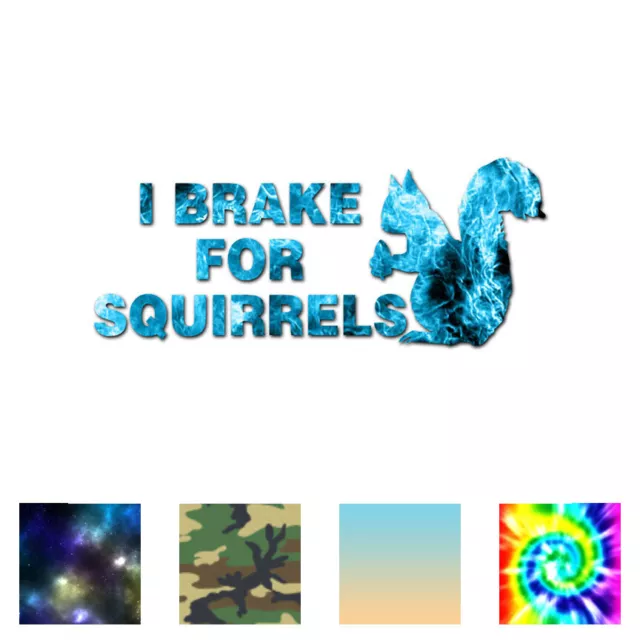 I Brake For Squirrels - Vinyl Decal Sticker - Multiple Patterns & Size - ebn2564