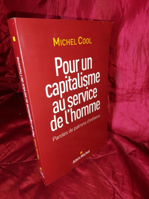 M. Cool Pour Un Capitalisme au Service de l'Homme Paroles de Patrons Chrétiens