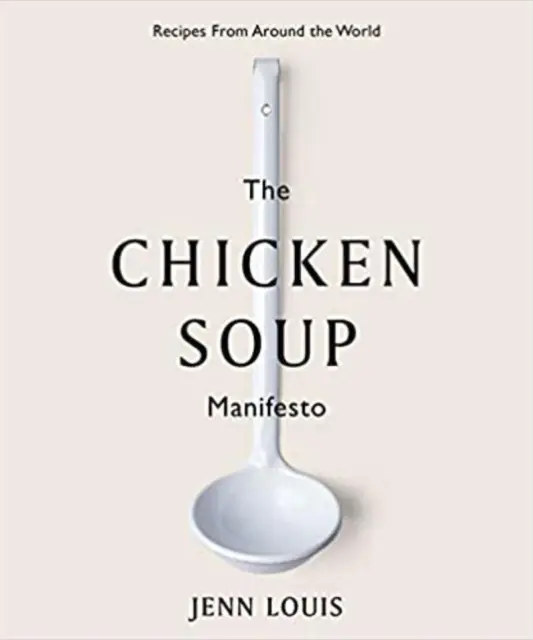 Chicken Soup Manifesto, Jenn Louis, Like New, Hardcover