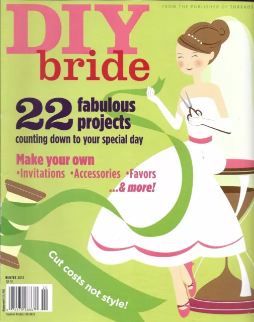 DIY Bride Wedding Magazine Projects Invitations Accessories Favors Flowers 2012
