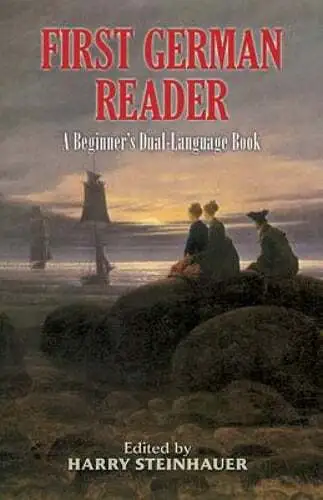 First German Reader: A Beginner's Dual-Language Book by Harry Steinhauer: Used