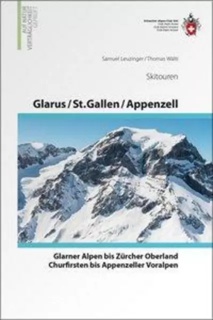 Glarus - St. Gallen - Appenzell  Von den Glarner Alpen bis Alpstein, Samue ...