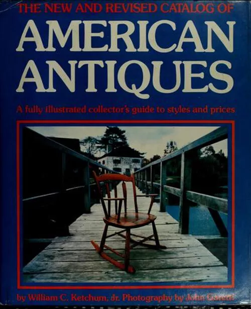 The New and Revised Catalog of American Antiques William C., Jr.