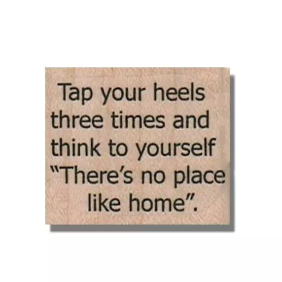 WIZARD OF OZ Rubber Stamp, Movie Phrase, Dorothy Shoe Saying, No Place Like Home
