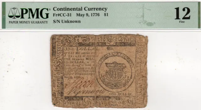 Continental CC-31 $1 May 9, 1776 PMG 12 Fine NO Flaws Just Back From PMG