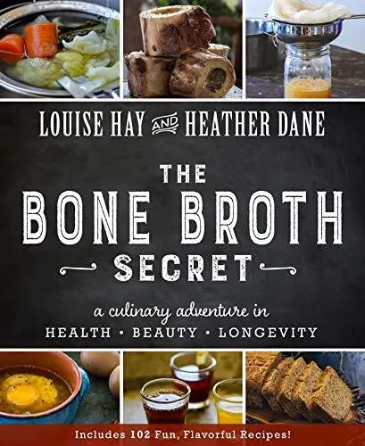 The Bone Broth Secret: A Culinary Adventure in Health Beauty and Longevity by He