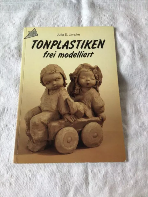 🍀Topp Verlag 🍀Tonplastiken, frei modelliert