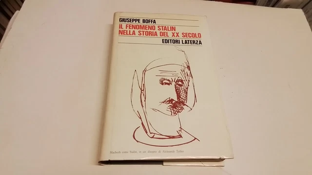 G. BOFFA, Il fenomeno Stalin nella storia del XX secolo. Laterza, 1982, 26g25 G. BOFFA, Il fenomeno Stalin nella storia del XX secolo. Laterza, 1982, 26g25
