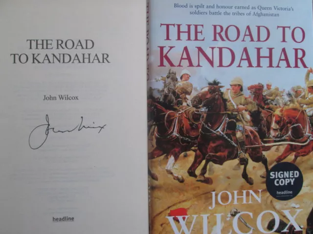 John Wilcox The Road To Kandahar In 1St Edition Hardback Signed By Author