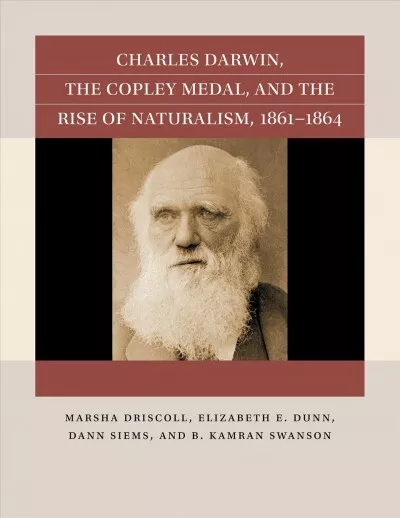 Charles Darwin, the Copley Medal, and the Rise of Naturalism, 1861-1864, Pape...