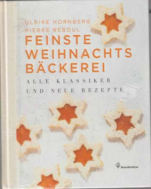 NEUES Kochbuch " FEINSTE WEIHNACHTSGEBÄCKEREI" Hornberg/ Reboul/ Brandstätter